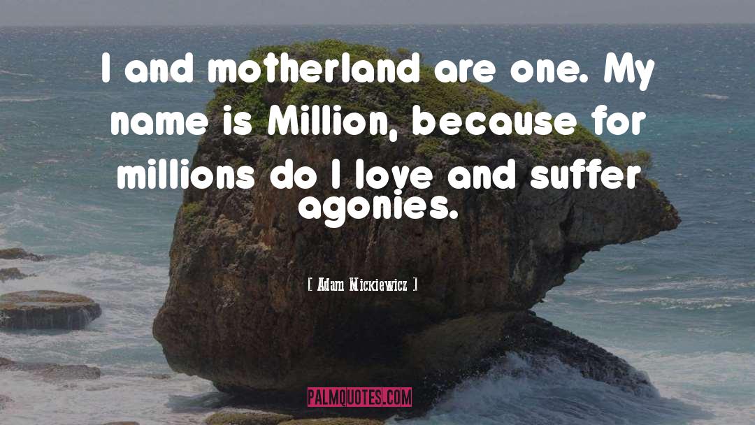 Motherland quotes by Adam Mickiewicz