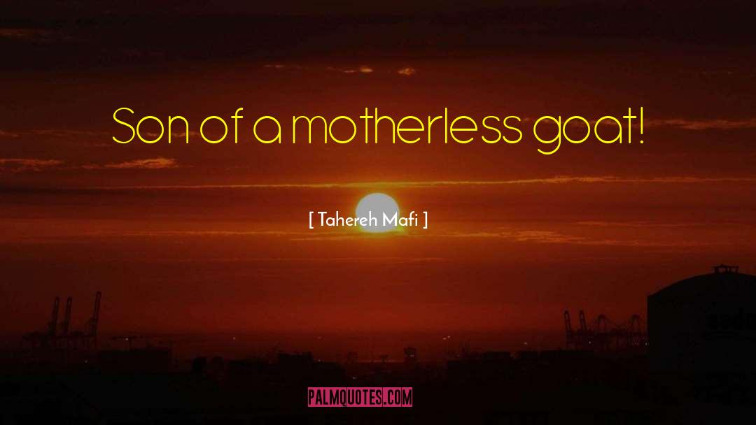 Motherless quotes by Tahereh Mafi