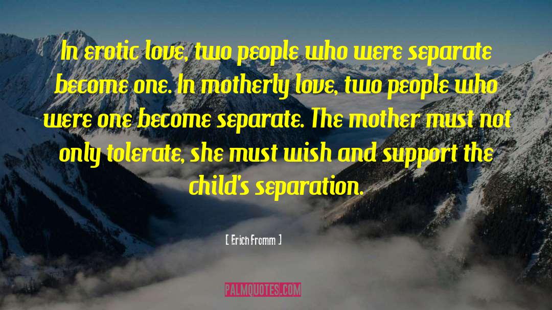 Motherly Love quotes by Erich Fromm