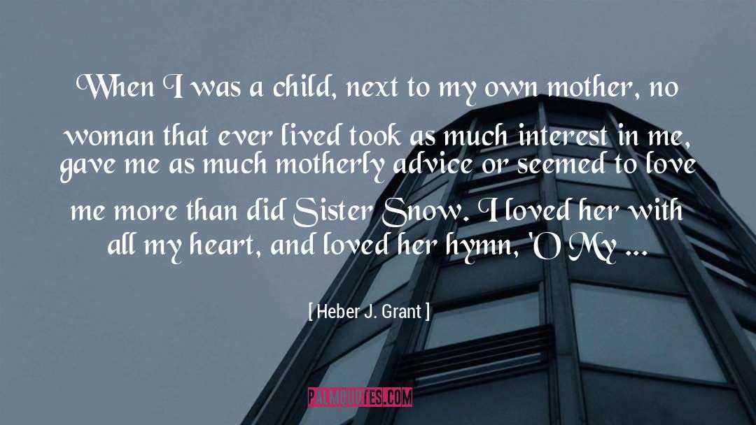 Motherly quotes by Heber J. Grant