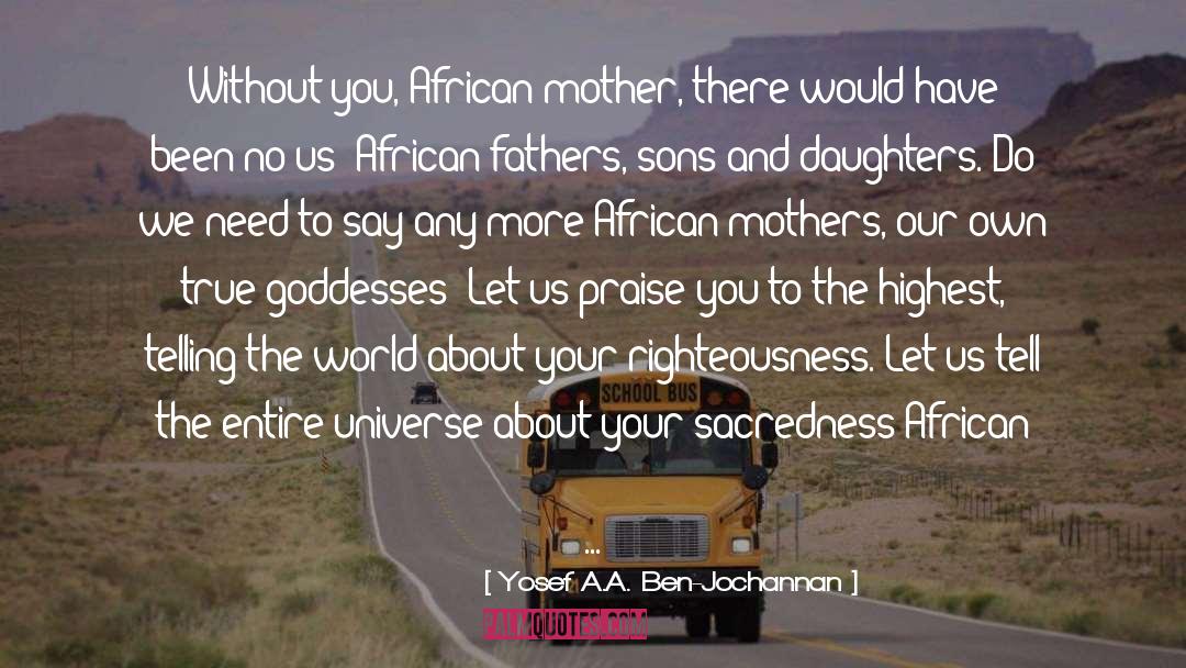 Mothers And Daughers quotes by Yosef A.A. Ben-Jochannan