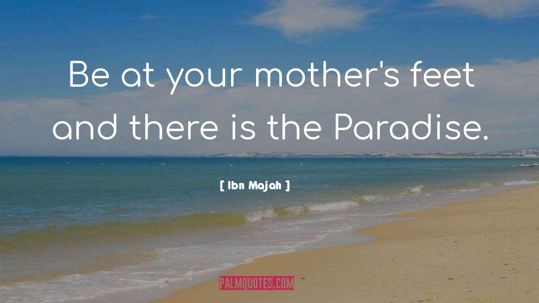 Mothers And Daughers quotes by Ibn Majah