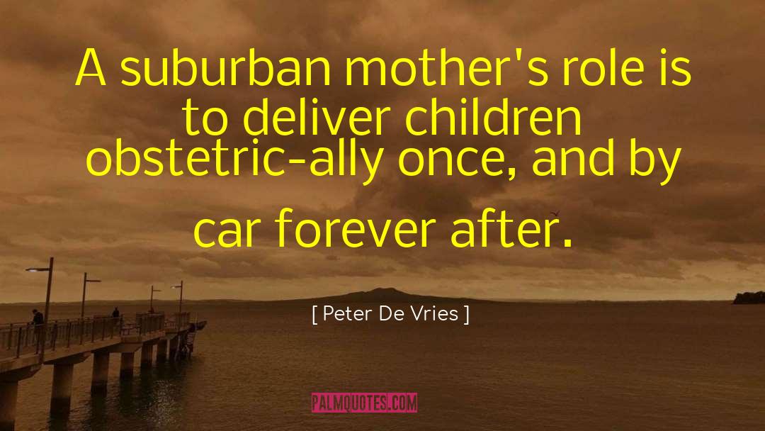 Mothers And Daughers quotes by Peter De Vries