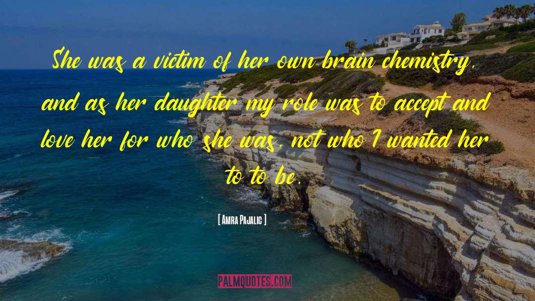 Mothers And Daughters Mother quotes by Amra Pajalic