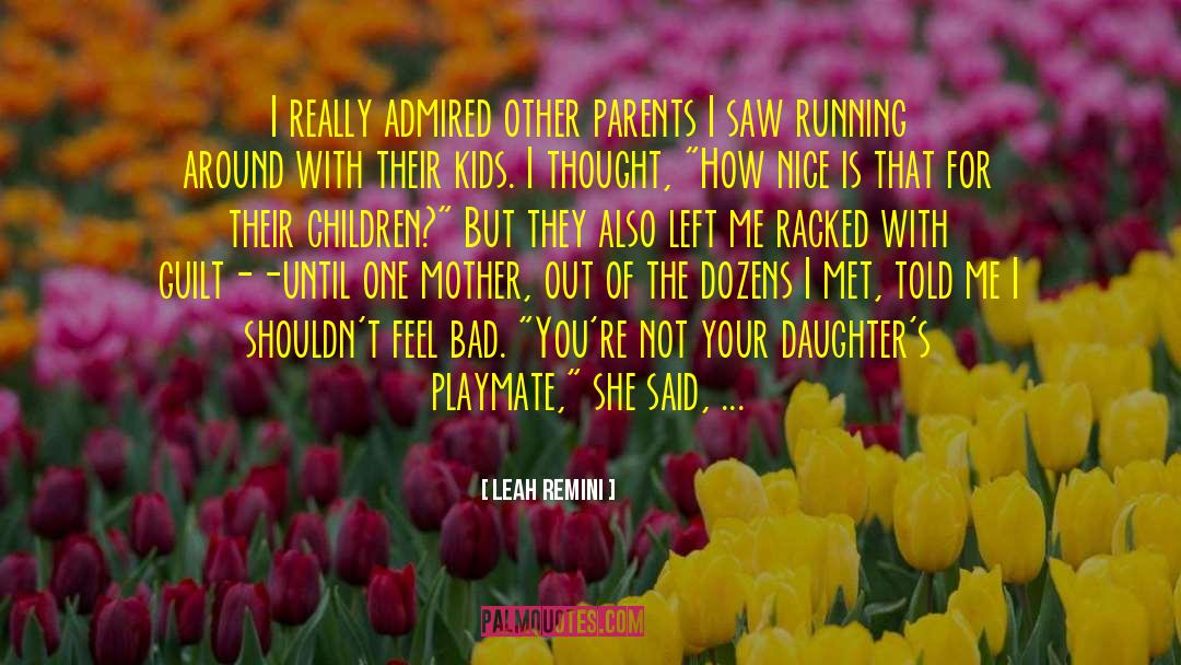 Mothers And Daughters Mother quotes by Leah Remini
