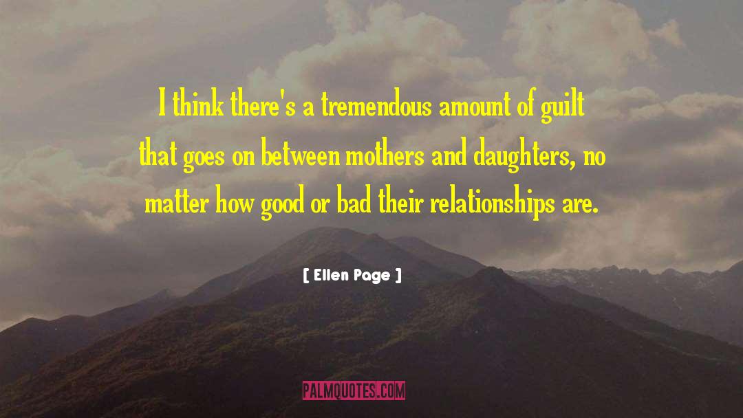 Mothers And Daughters Mother quotes by Ellen Page