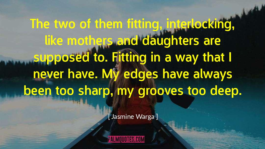 Mothers And Daughters Relationship quotes by Jasmine Warga
