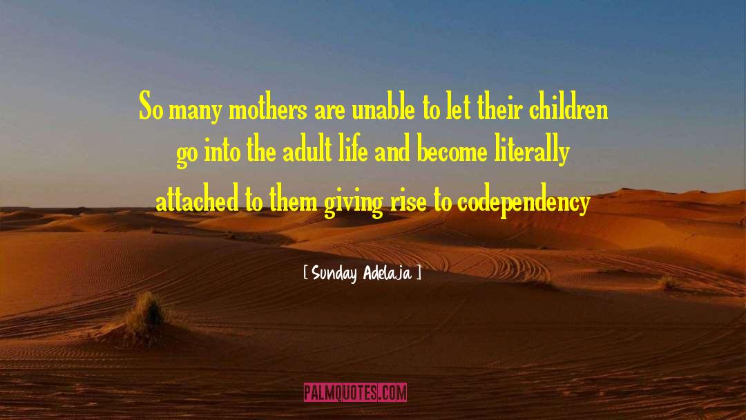 Mothers And Feminism quotes by Sunday Adelaja