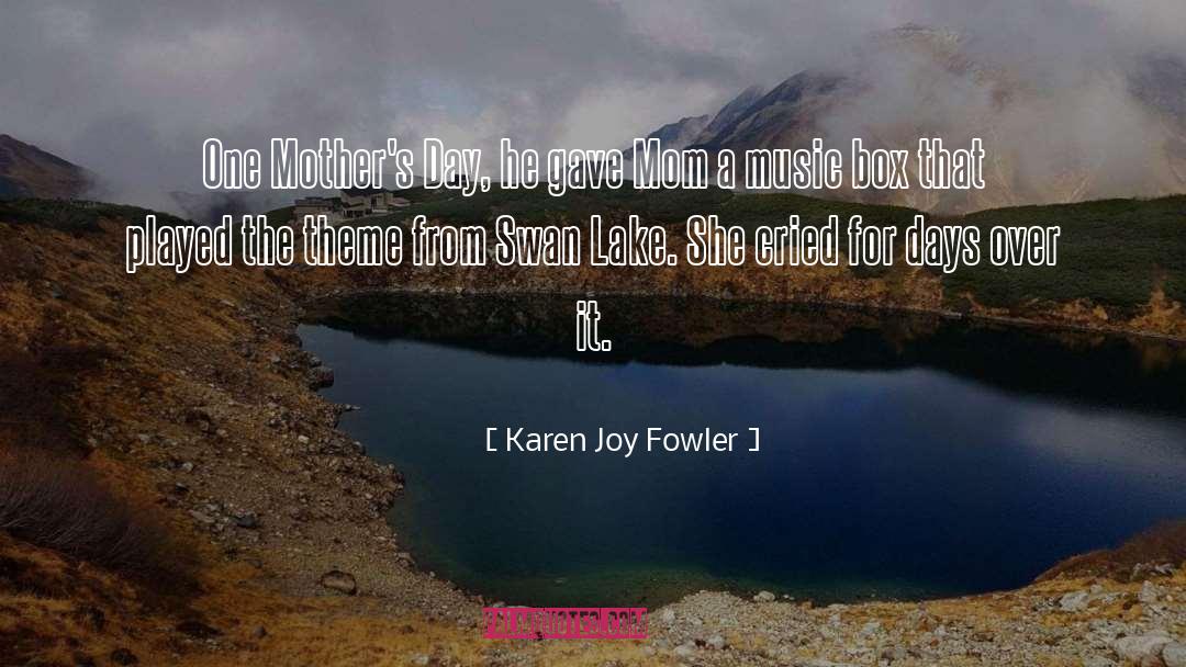 Mothers Day Messages quotes by Karen Joy Fowler