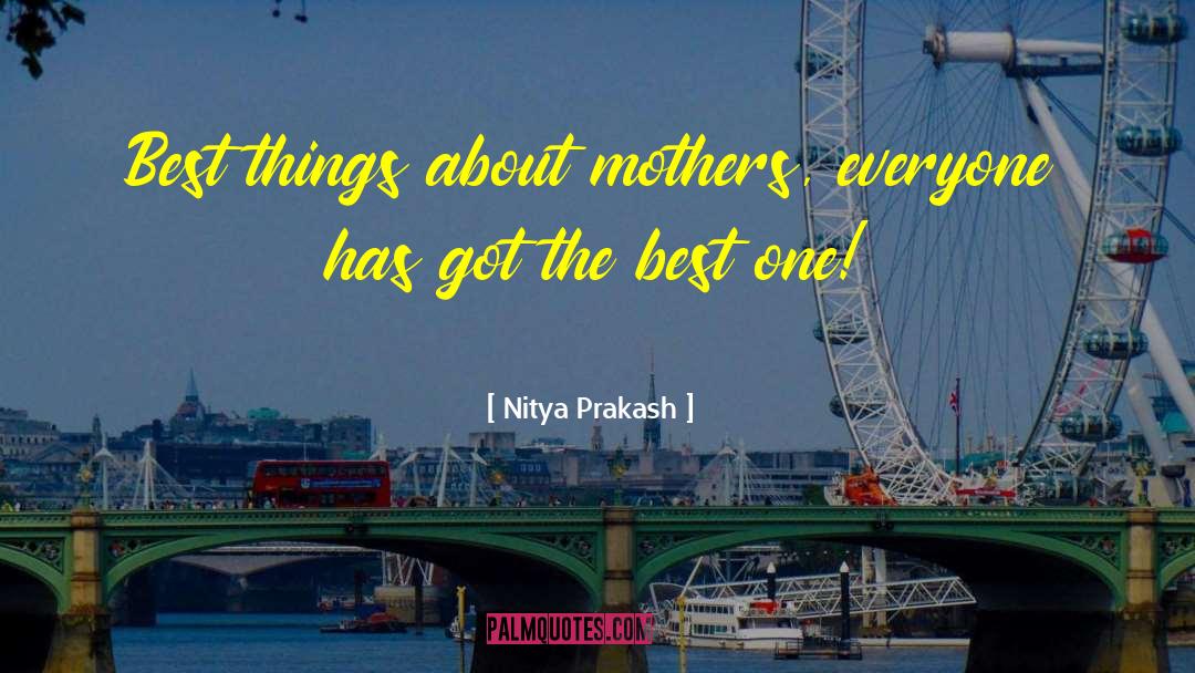 Mothers Day quotes by Nitya Prakash