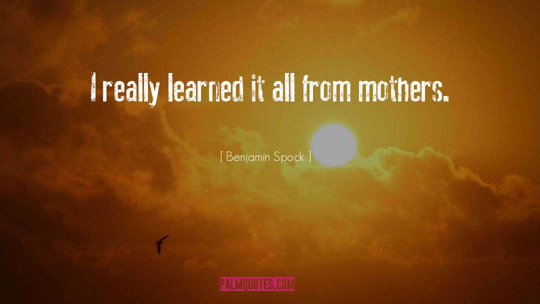 Mothers Day quotes by Benjamin Spock