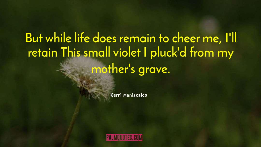 Mothers Days quotes by Kerri Maniscalco