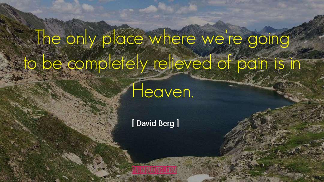 Mothers Going To Heaven quotes by David Berg