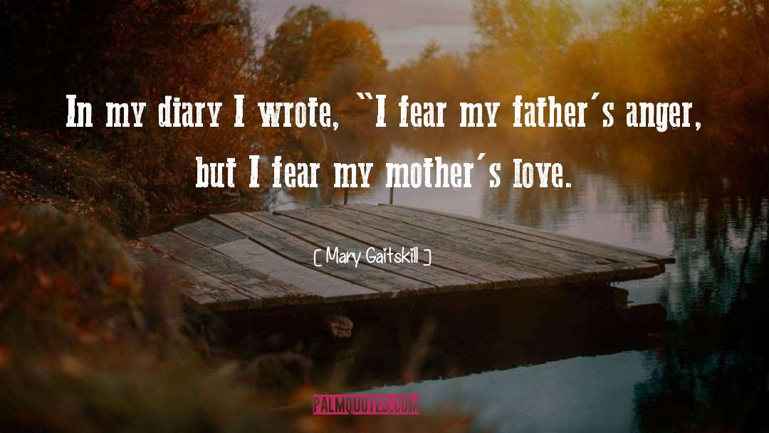 Mothers Love quotes by Mary Gaitskill