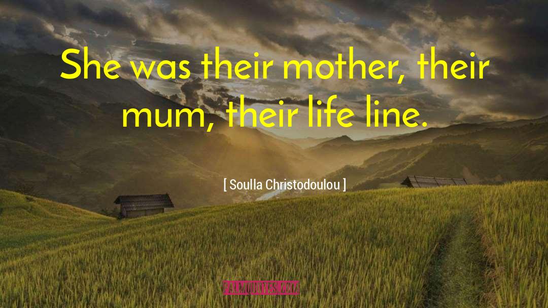 Mothers Love quotes by Soulla Christodoulou