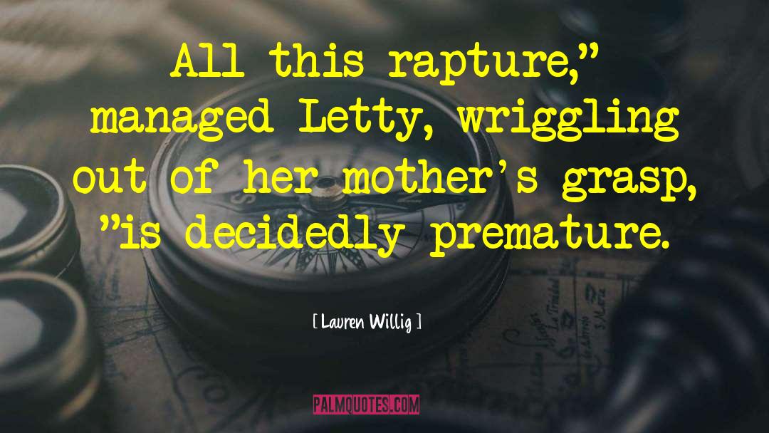 Mothers Monsters quotes by Lauren Willig