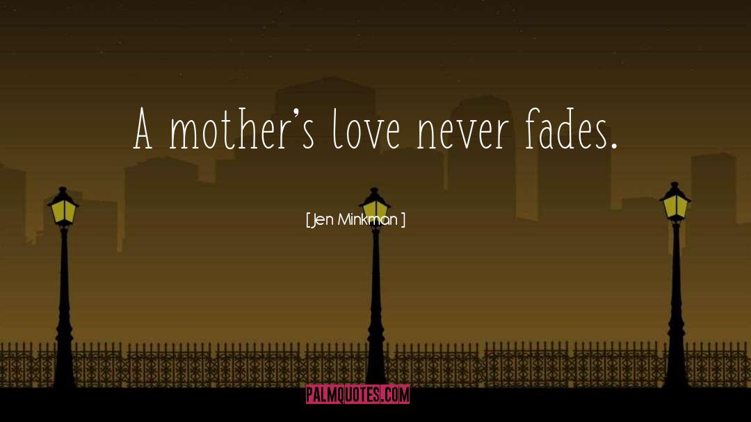 Mothers quotes by Jen Minkman