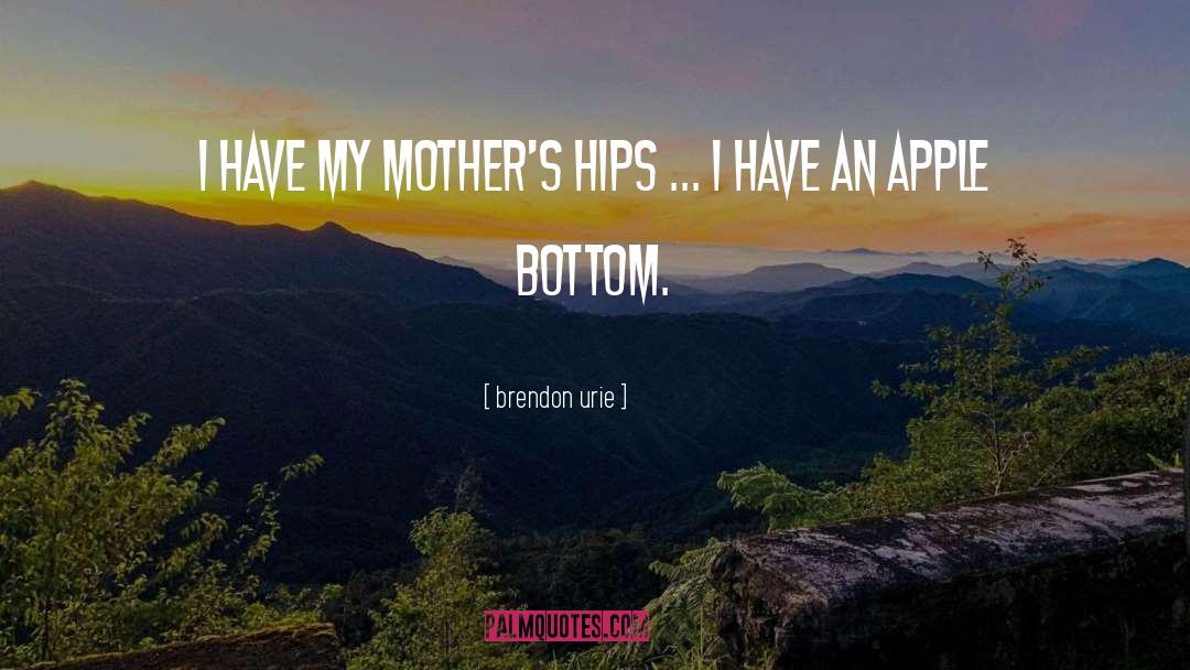 Mothers quotes by Brendon Urie