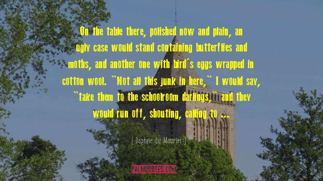 Moths quotes by Daphne Du Maurier