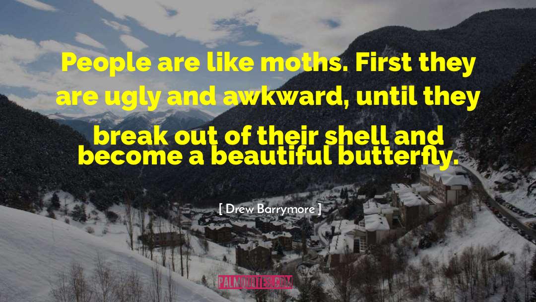 Moths quotes by Drew Barrymore