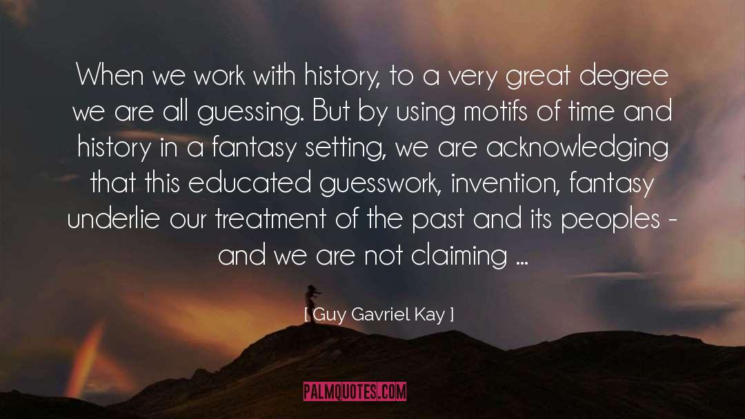 Motifs quotes by Guy Gavriel Kay