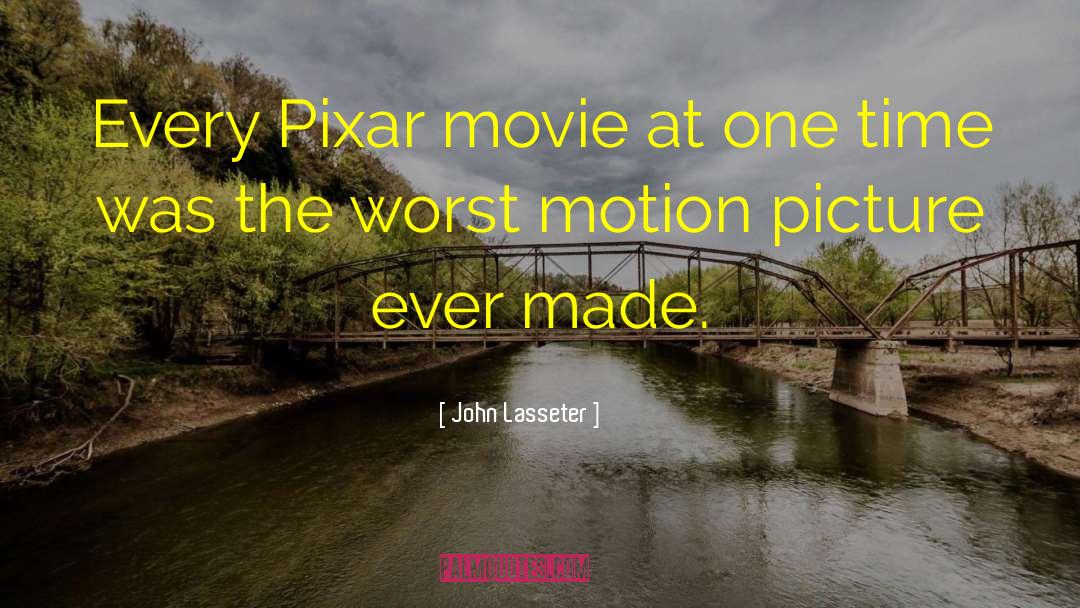 Motion Picture Directors quotes by John Lasseter