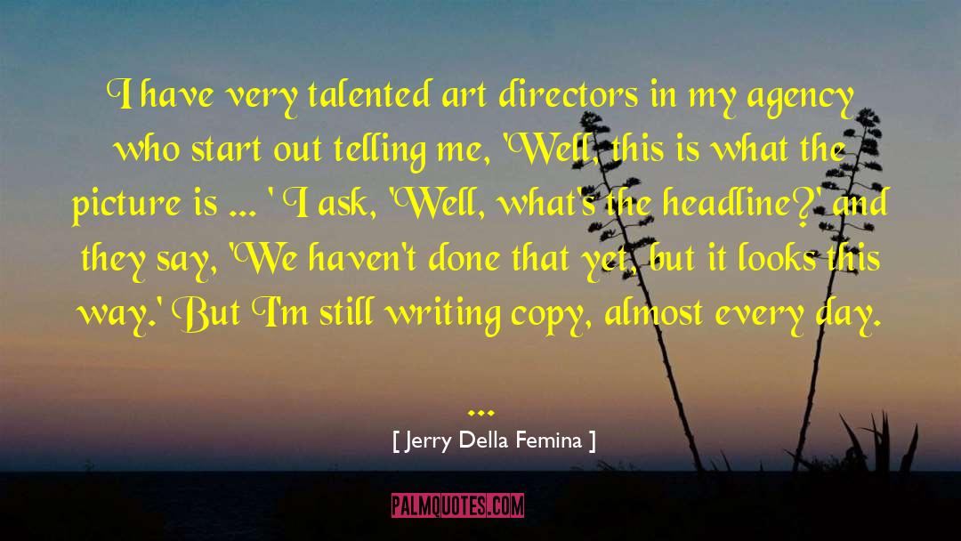 Motion Picture Directors quotes by Jerry Della Femina