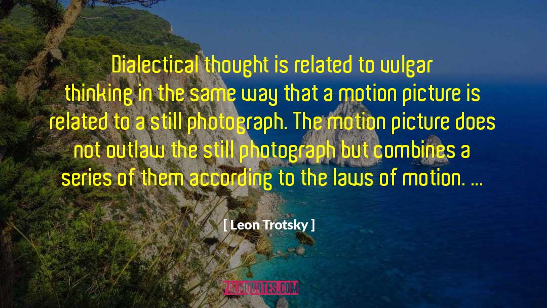 Motion Pictures quotes by Leon Trotsky