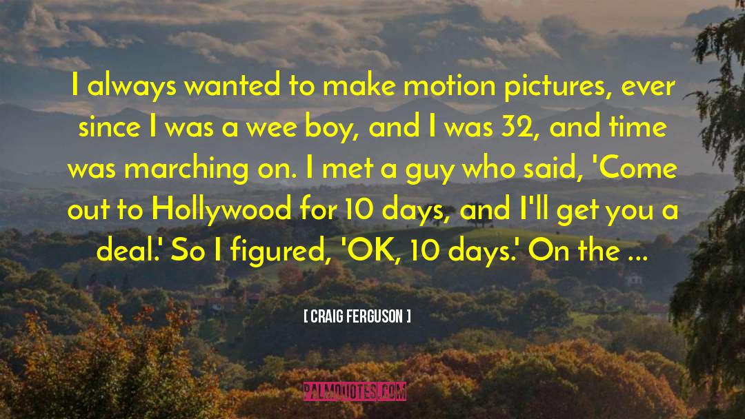 Motion Pictures quotes by Craig Ferguson