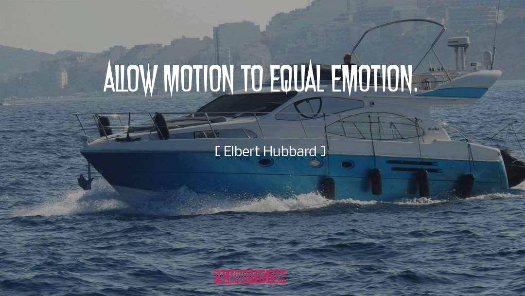 Motion Pictures quotes by Elbert Hubbard