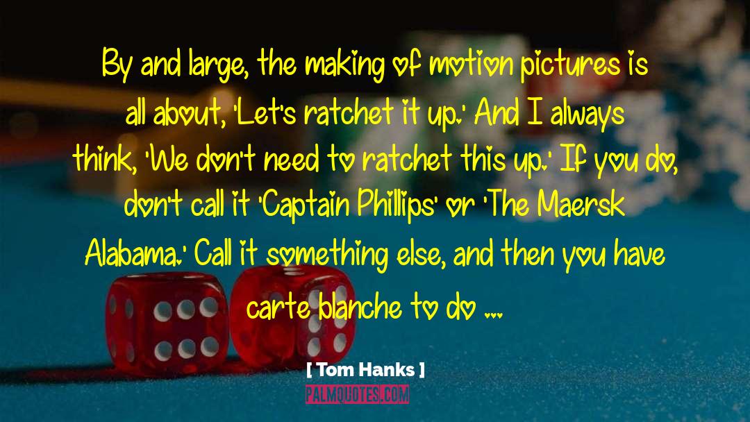 Motion Pictures quotes by Tom Hanks