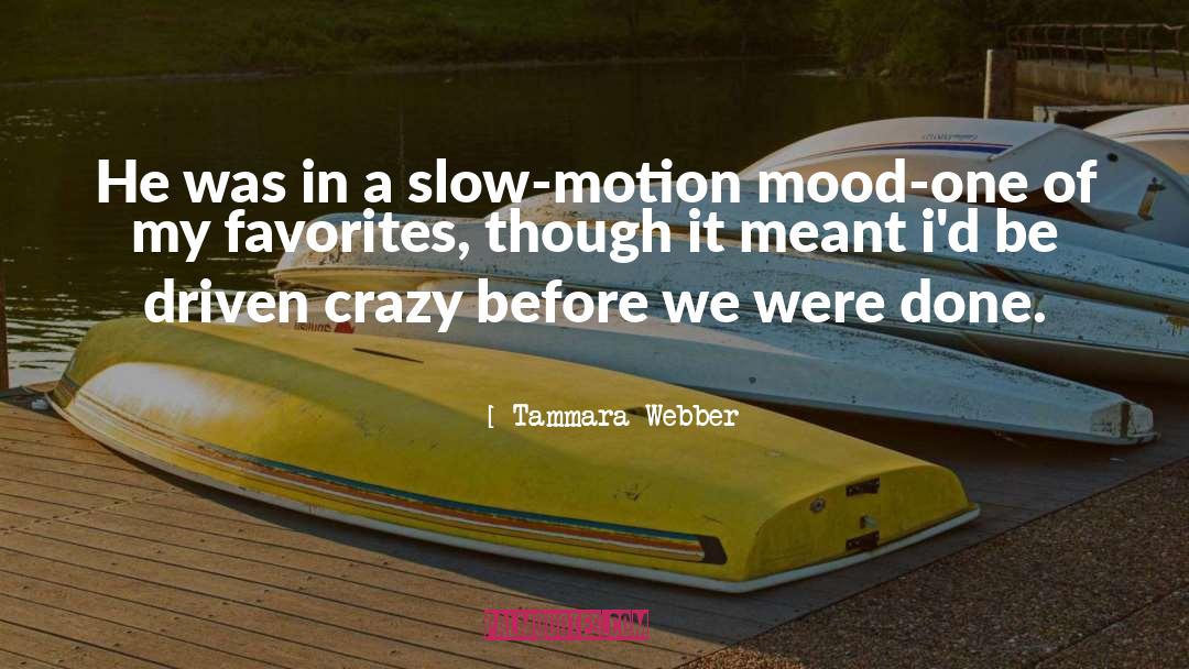 Motion quotes by Tammara Webber