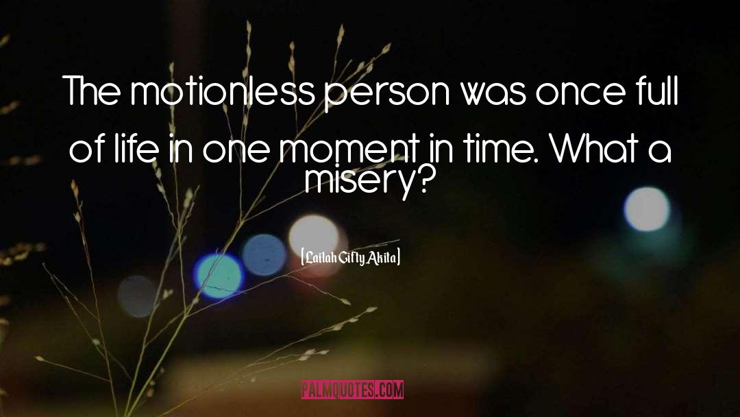 Motionless quotes by Lailah Gifty Akita