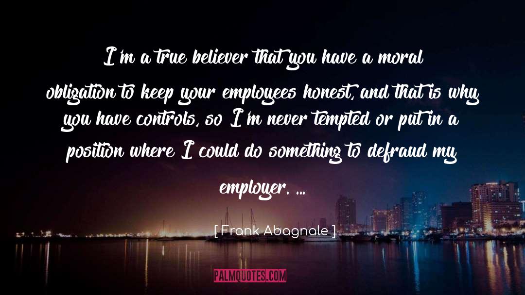 Motivate Employees quotes by Frank Abagnale