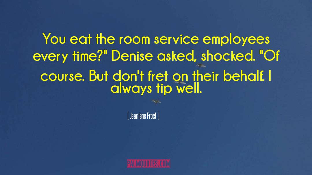 Motivate Employees quotes by Jeaniene Frost