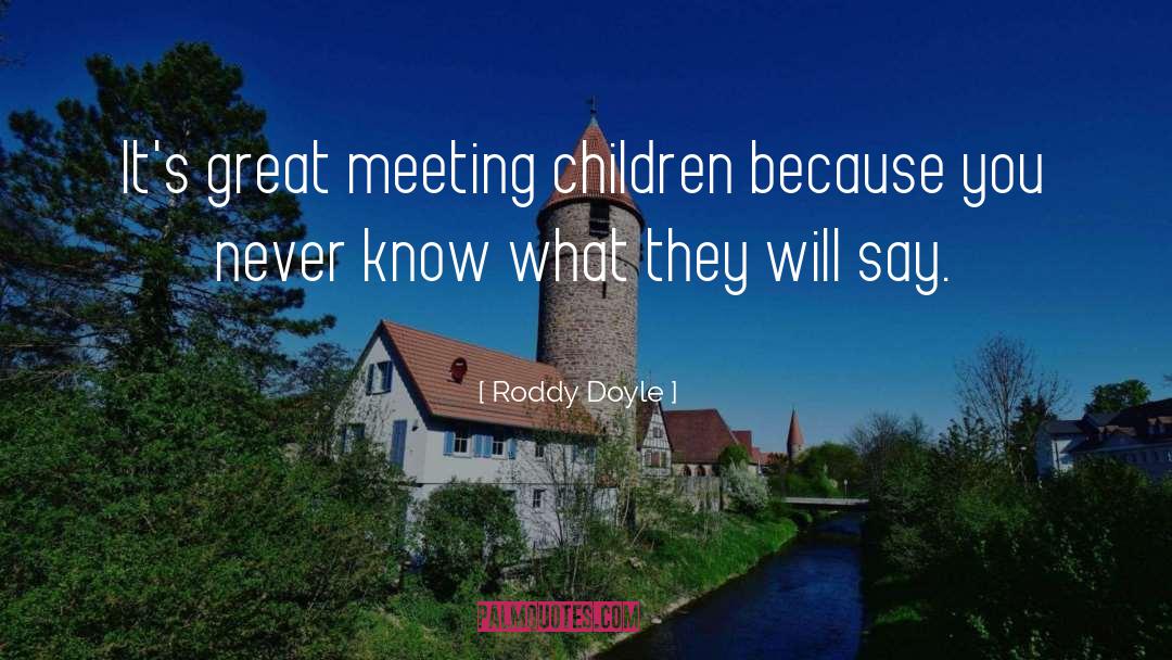 Motivate Meeting Parliamentarian quotes by Roddy Doyle