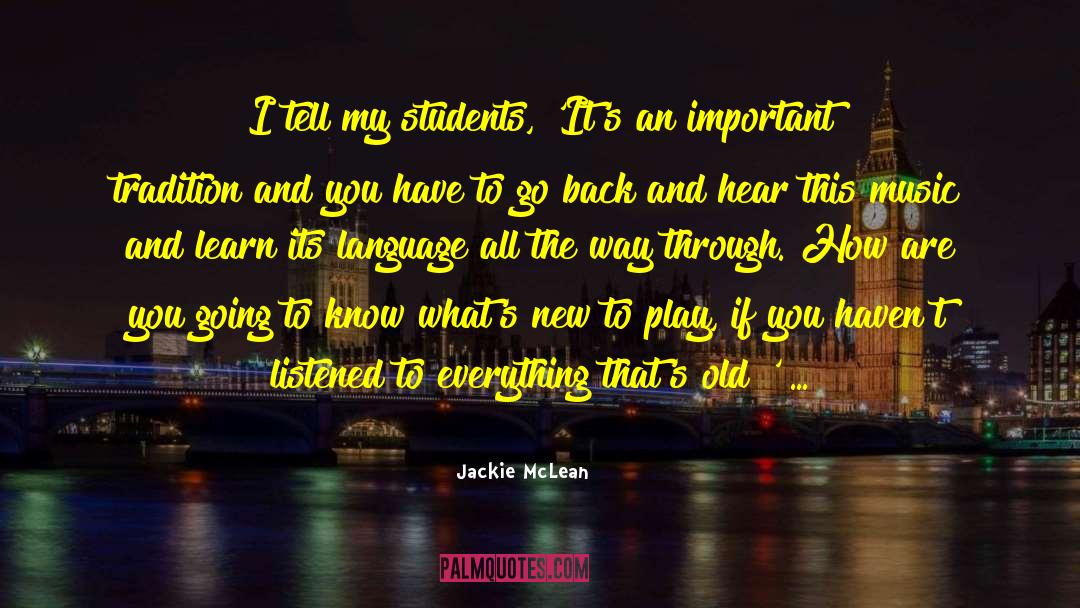 Motivate Students quotes by Jackie McLean
