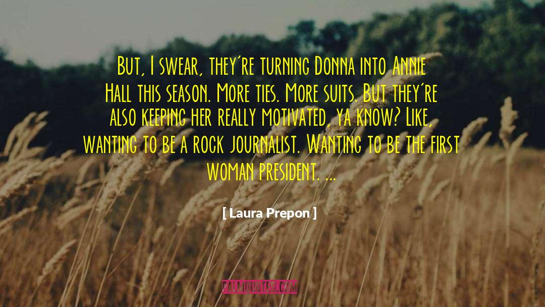 Motivated Reasoning quotes by Laura Prepon