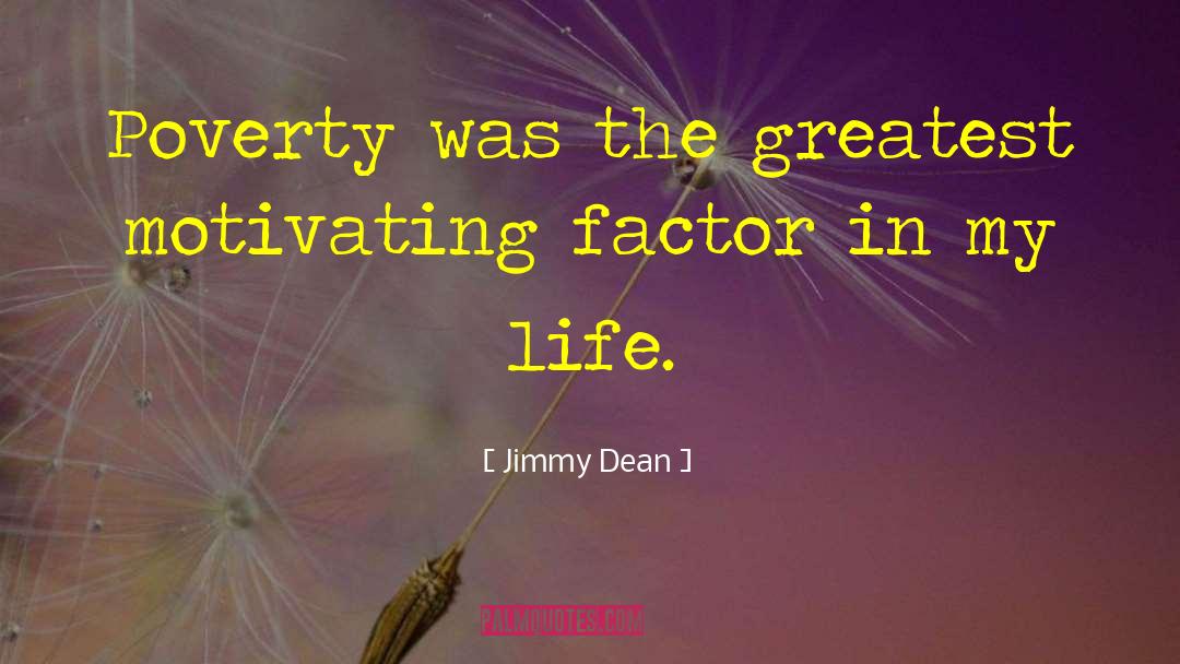 Motivating quotes by Jimmy Dean