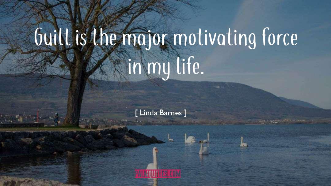 Motivating quotes by Linda Barnes