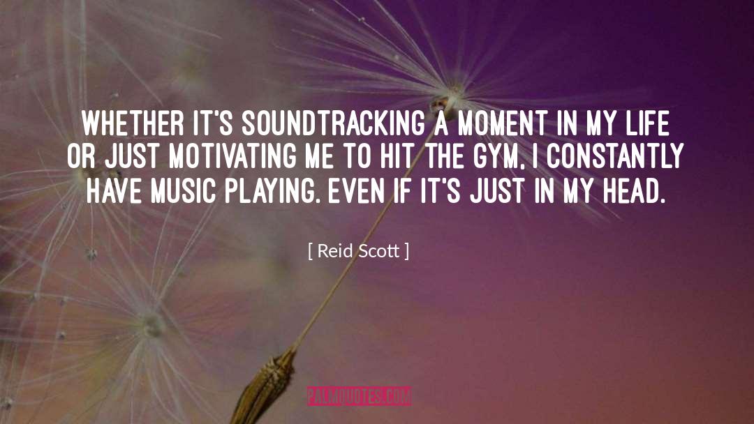 Motivating quotes by Reid Scott
