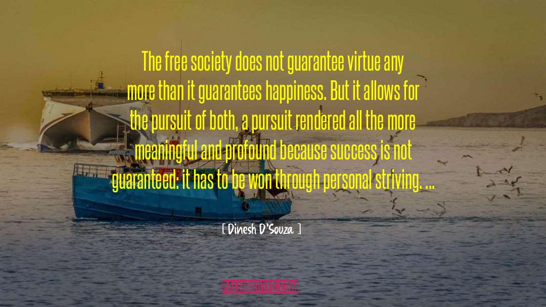 Motivation And Happiness quotes by Dinesh D'Souza