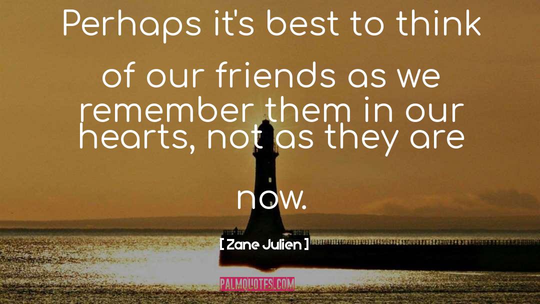 Motivation Friends quotes by Zane Julien