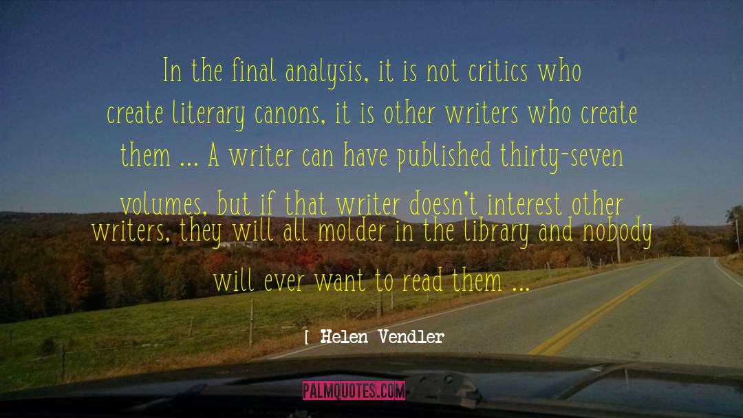 Motivation To Read quotes by Helen Vendler
