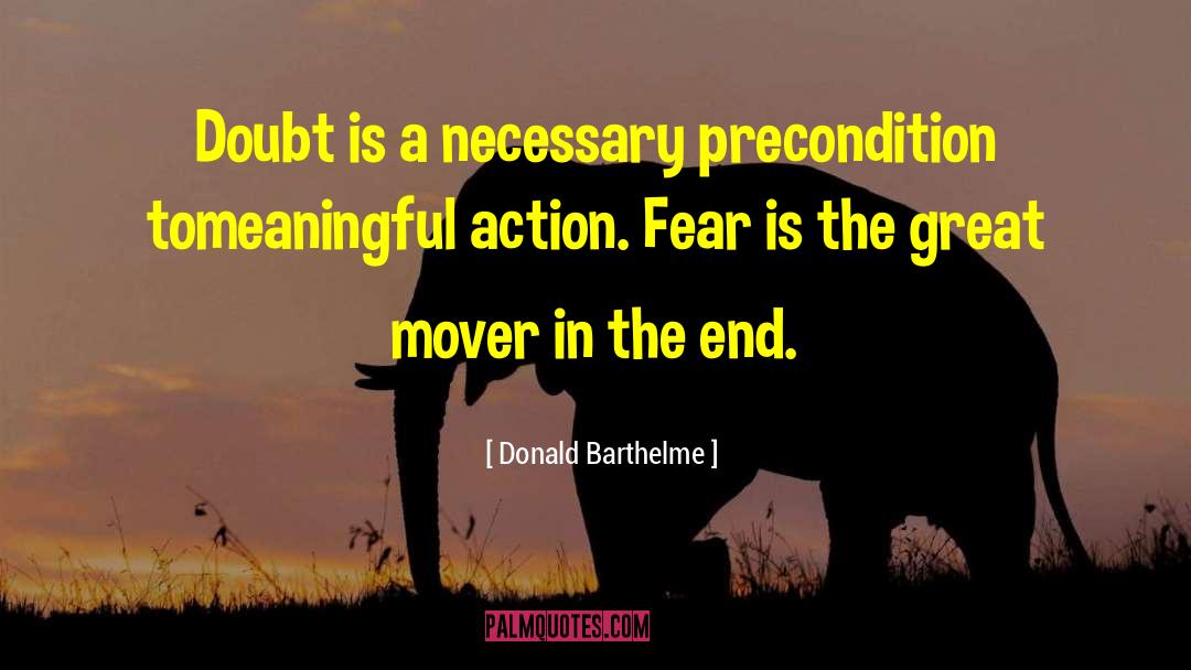 Motivational Action quotes by Donald Barthelme