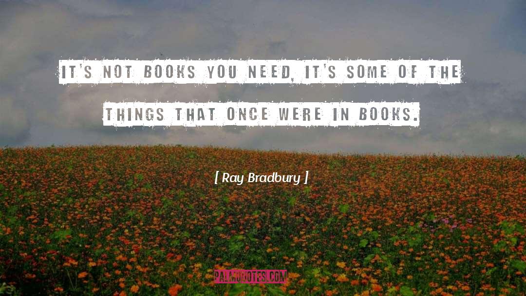 Motivational Books quotes by Ray Bradbury