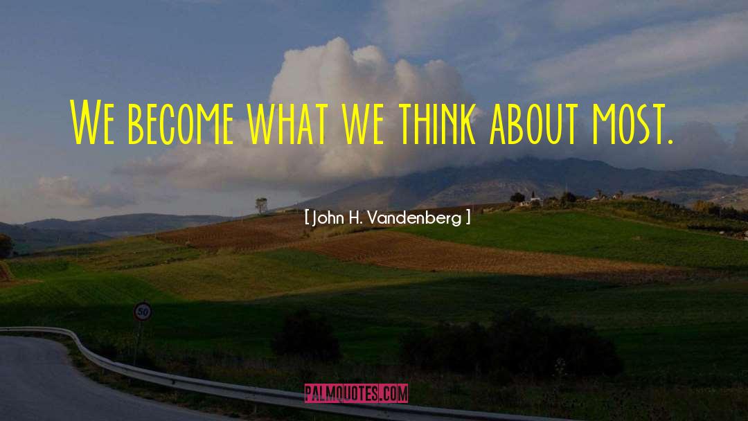 Motivational Business quotes by John H. Vandenberg