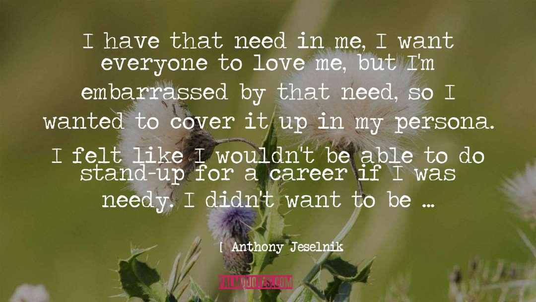 Motivational Career Change quotes by Anthony Jeselnik