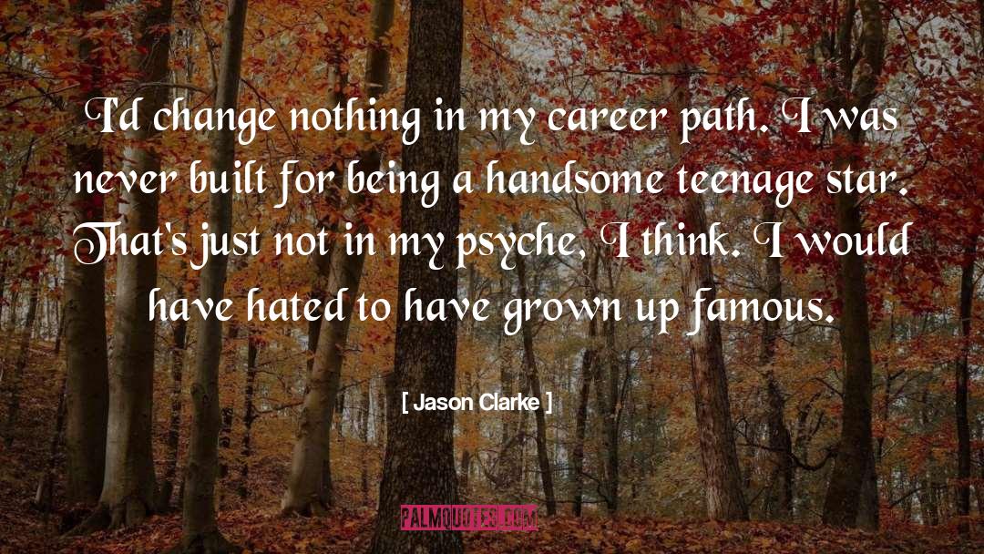 Motivational Career Change quotes by Jason Clarke