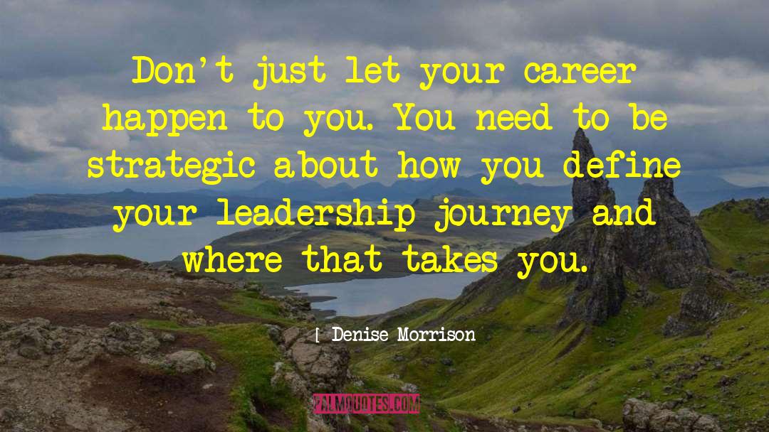 Motivational Career Change quotes by Denise Morrison
